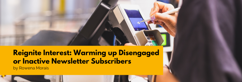 Reignite interest: warming up disengaged or inactive newsletter subscribers