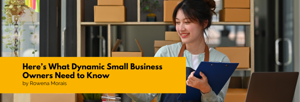 Here’s What Dynamic Small Business Owners Need to Know