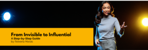 From Invisible to Influential