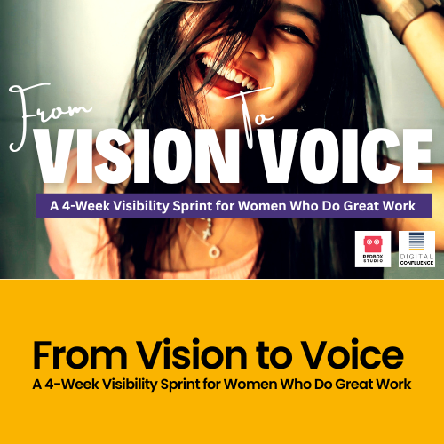 From Vision to Voice - A 4 Week Visibility Sprint for Women who Do Great Work